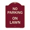 Signmission Designer Series No Parking on Lawn, Burgundy Heavy-Gauge Aluminum Sign, 24" x 18", BU-1824-23695 A-DES-BU-1824-23695 - alternate 1